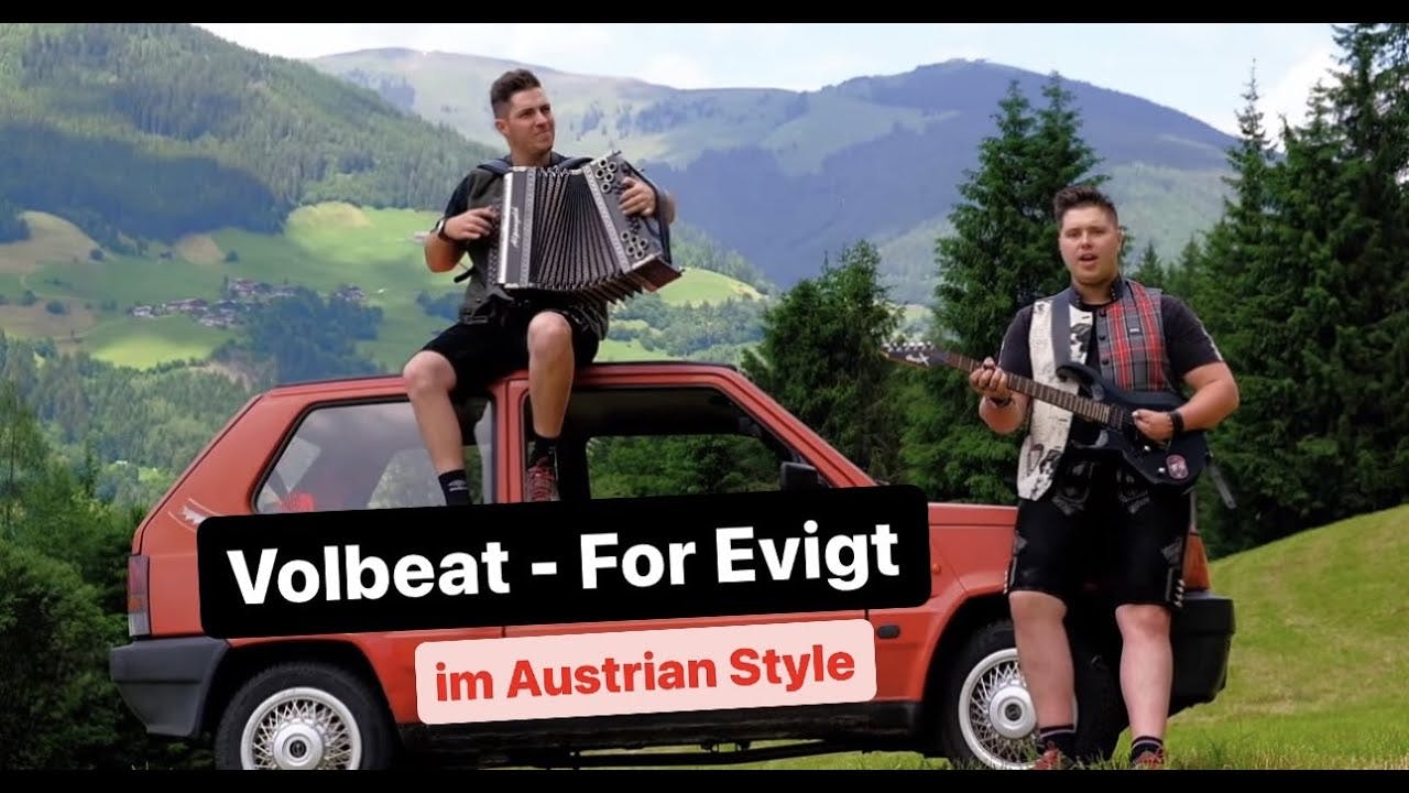 Volbeat "For Evigt" Cover - Wildkogel Buam (Austrian Style)